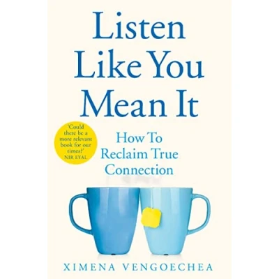 Abbildung von Listen Like You Mean It: How to Reclaim True Connection