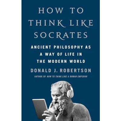 Abbildung von How To Think Like Socrates: Ancient Philosophy as a Way of Life in the Modern World