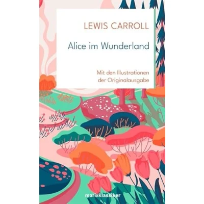 Abbildung von Alice im Wunderland: Neue Übersetzung von Nadine Erler: Mit den Original Illustrationen John Tenniel (Neue Klassiker der Weltliteratur)