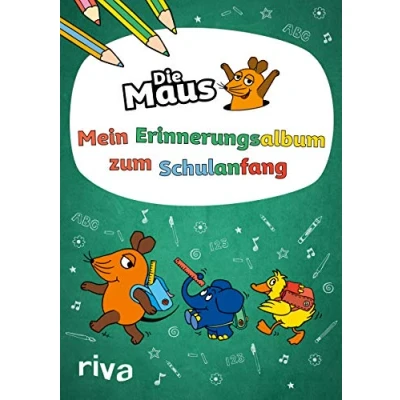 Abbildung von Die Maus Mein Erinnerungsalbum Zum Schulanfang: Ausfüllen, Malen und Entdecken