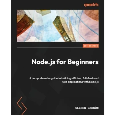 Abbildung von Node.js for Beginners: A comprehensive guide to building efficient, full featured web applications with