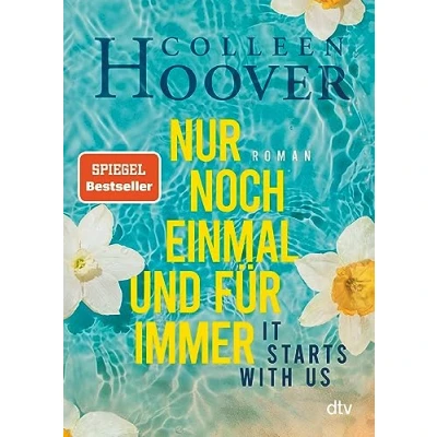 Abbildung von It starts with us Nur noch einmal und für immer: Roman der Bestseller Queen of Love jetzt im Taschenbuch (Lily, Ryle Atlas Reihe, Band 2)