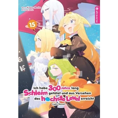 Abbildung von Ich habe 300 Jahre lang Schleim getötet und aus Versehen das höchste Level erreicht Light Novel 15