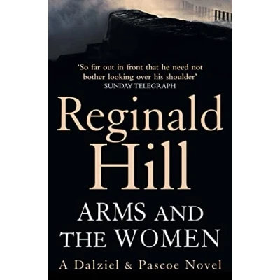 Abbildung von ARMS AND the WOMEN: A riveting suspense crime thriller by Sunday Times bestselling author (Dalziel &amp; Pascoe, Band 16)