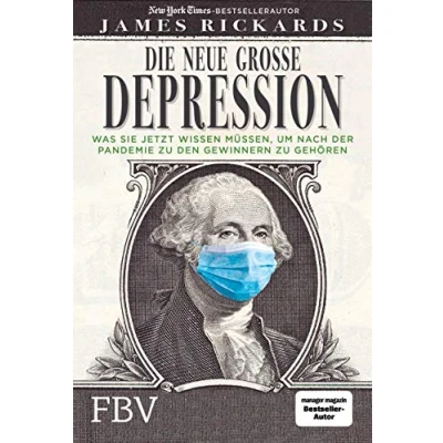 Abbildung von Die neue große Depression: Was Sie jetzt tun müssen, um nach der Pandemie zu den Gewinnern gehören