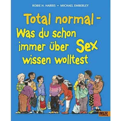 Abbildung von Total normal: Was du schon immer über Sex wissen wolltest