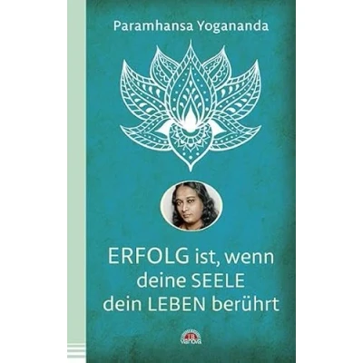 Abbildung von Erfolg ist, wenn deine Seele dein Leben berührt