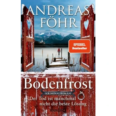 Abbildung von Bodenfrost: Der Tod ist manchmal nicht die beste Lösung. Kriminalroman (Ein Wallner &amp; Kreuthner Krimi, Band 12)