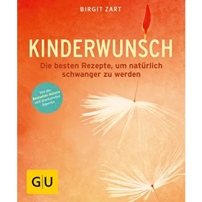 Abbildung von Kinderwunsch: Die besten ganzheitlichen Rezepte, um natürlich schwanger zu werden