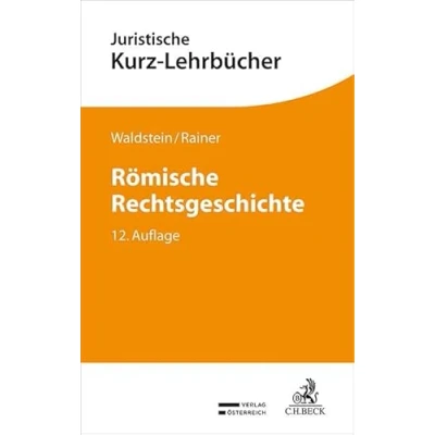 Abbildung von Römische Rechtsgeschichte: Ein Studienbuch (Kurzlehrbücher für das Juristische Studium)