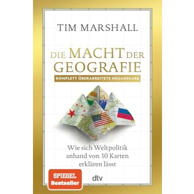 Abbildung von Die Macht der Geografie: Wie sich Weltpolitik anhand von 10 Karten erklären lässt