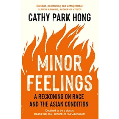 Abbildung von Minor Feelings: A Reckoning on Race and the Asian Condition