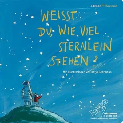 Abbildung von Weißt du, wie viel Sternlein stehen? Ein klassisches Schlaflied als Gute Nacht Geschichte für Kleinkinder. Christliches Lied mit Text, Noten und einfühlsamen Illustrationen