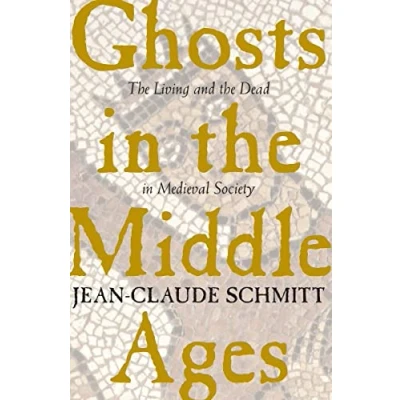 Abbildung von Ghosts in the Middle Ages: Living and Dead Medieval Society