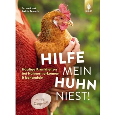 Abbildung von Hilfe, mein Huhn niest!: Häufige Krankheiten bei Hühnern erkennen &amp; behandeln. Mit Ei Diagnose. Krankes was tun?