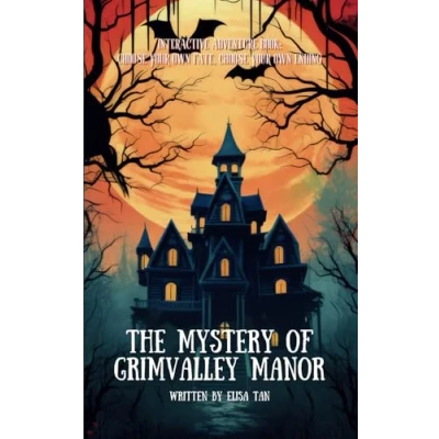 Abbildung von The Mystery of Grimvalley Manor: Interactive Book, Choose Your Own Ending. Adventure story for Children and Teens, 10 14 years old.
