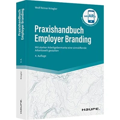 Abbildung von Praxishandbuch Employer Branding: Mit starker Arbeitgebermarke eine sinnstiftende Arbeitswelt gestalten (Haufe Fachbuch)
