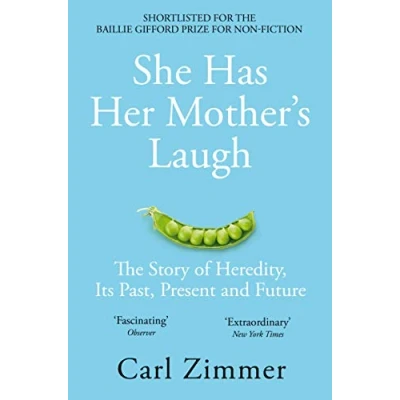 Abbildung von She Has Her Mother&#039;s Laugh: The Story of Heredity, Its Past, Present and Future