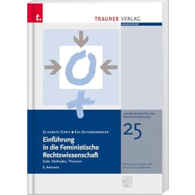 Abbildung von Einführung in die Feministische Rechtswissenschaft: Ziele, Methoden, Theorien (Linzer Schriftenreihe zur Frauenforschung)