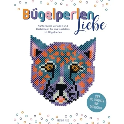Abbildung von Bügelperlenliebe Bügelperlen Vorlagenbuch: Kunterbunte Vorlagen und Bastelideen für das Gestalten mit