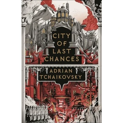 Abbildung von City of Last Chances: Adrian Tchaikovsky (The Tyrant Philosophers)