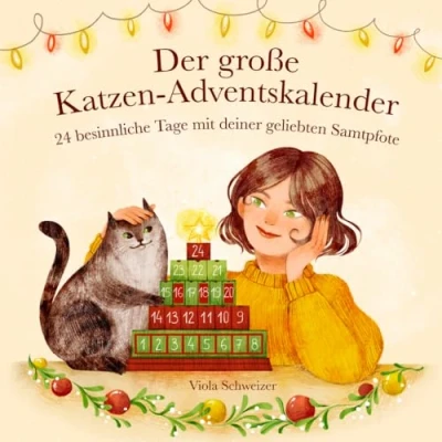 Abbildung von Der große Katzen Adventskalender: 24 besinnliche Tage mit deiner geliebten Samtpfote