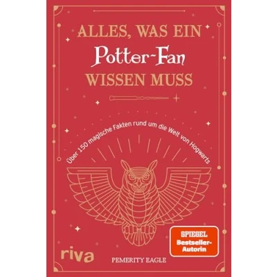 Abbildung von Alles, was ein Potter Fan wissen muss: Über 150 magische Fakten rund um die Welt von Hogwarts