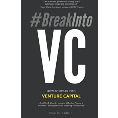 Abbildung von #BreakIntoVC: How to Break Into Venture Capital and Think Like an Investor Whether You&#039;re a Student, Entrepreneur or Working Professional (Venture Guidebook, Band 1)