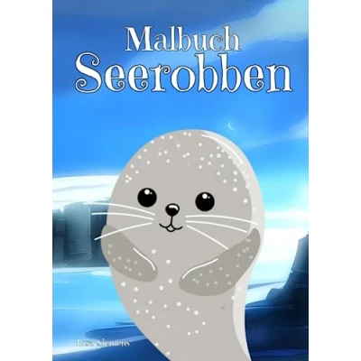 Abbildung von Malbuch Seerobben: für Kinder ab 4 Jahren mit 50 Malvorlagen zum Thema Robben