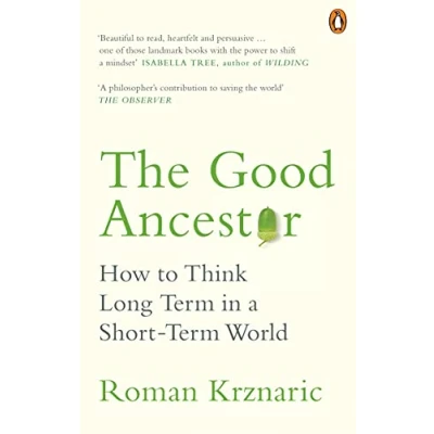 Abbildung von The Good Ancestor: How to Think Long Term in a Short World