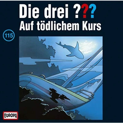 Abbildung von Die drei Fragezeichen Folge 115: Auf tödlichem Kurs
