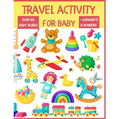 Abbildung von Travel Activity Book Baby: For Baby, Toddler, And Preschool Kids