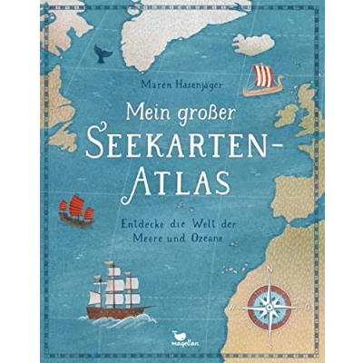 Abbildung von Mein großer Seekarten Atlas Entdecke die Welt der Meere und Ozeane: Ein Sachbuch für Kinder ab 8 Jahren Erwachsene