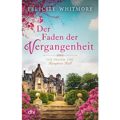 Abbildung von der Faden Vergangenheit: Die Frauen von Hampton Hall Roman (Die Trilogie, Band 1)