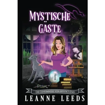 Abbildung von Mystische Gäste (Die Geheimnisse von Mystic&#039;s End, Band 1)
