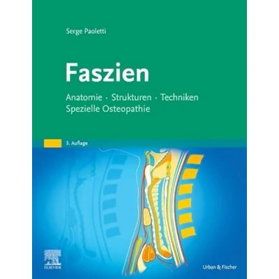 Abbildung von Faszien: Anatomie, Strukturen, Techniken, Spezielle Osteopathie