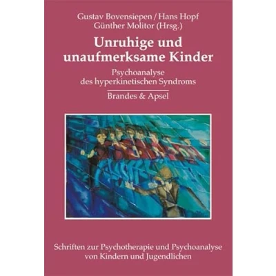 Abbildung von Unruhige Kinder: Psychoanalyse des hyperkinetischen Syndroms (Schriften zur Psychotherapie und von Kindern Jugendlichen)