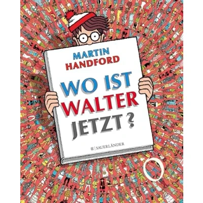 Abbildung von Wo ist Walter jetzt?: Buntes Wimmelbuch ab 4 Jahren mit vielen Suchaufgaben. Witziges Geschenk für kleine und große Fans!