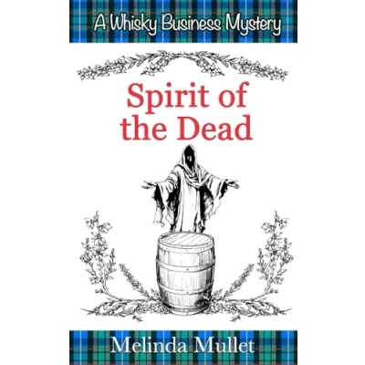 Abbildung von Spirit of the Dead (Whisky Business Mysteries, Band 6)