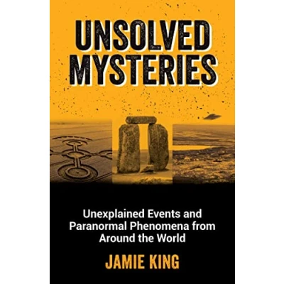 Abbildung von Unsolved Mysteries: Unexplained Events and Paranormal Phenomena from Around the World