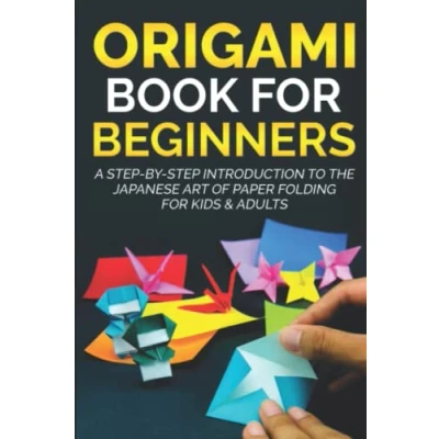 Abbildung von Origami Book for Beginners: A Guide to Craft 25 Easy Paper Folding Designs with Step by InstructionsPaper Crafts Kids and Adults