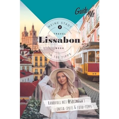 Abbildung von GuideMe Reiseführer Lissabon: Travel Book mit Instagram Spots &amp; Must see Sights inkl. Fototipps von @selingga