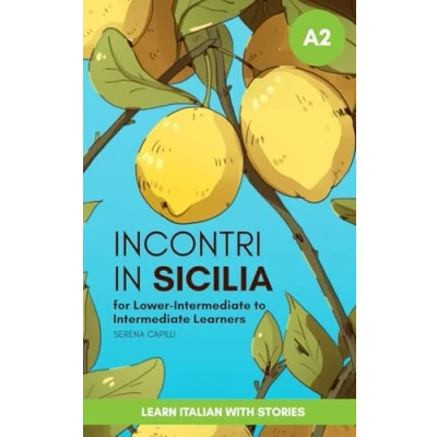 Abbildung von Short Stories in Simple Italian: Incontri Sicilia (For Lower Intermediate To Italian Learners)