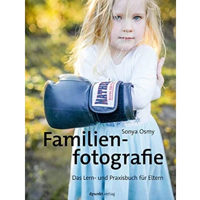 Abbildung von Familienfotografie: Das Lern und Praxisbuch für Eltern