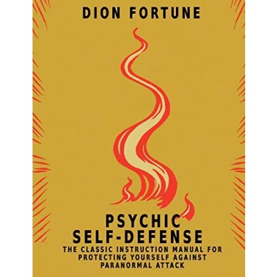 Abbildung von Psychic Self Defense: The Classic Instruction Manual for Protecting Yourself Against Paranormal Attack