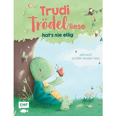 Abbildung von Trudi Trödelliese hat’s nie eilig: Ein Achtsamkeit Bilderbuch für Kinder ab 3 Jahren