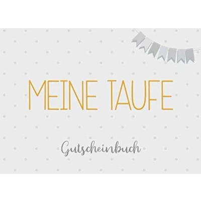 Abbildung von Meine Taufe Gutscheinbuch: 20 Blanko Gutscheine zum selbst ausfüllen, Taufgeschenk für das Patenkind (Jungen und Mädchen)