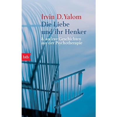 Abbildung von Die Liebe und ihr Henker &amp; andere Geschichten aus der Psychotherapie