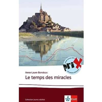 Abbildung von Le temps des miracles: Nominiert für den Deutschen Jugendliteraturpreis 2012, Kategorie Jugendbuch