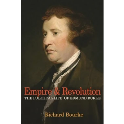 Abbildung von Empire and Revolution: The Political Life of Edmund Burke